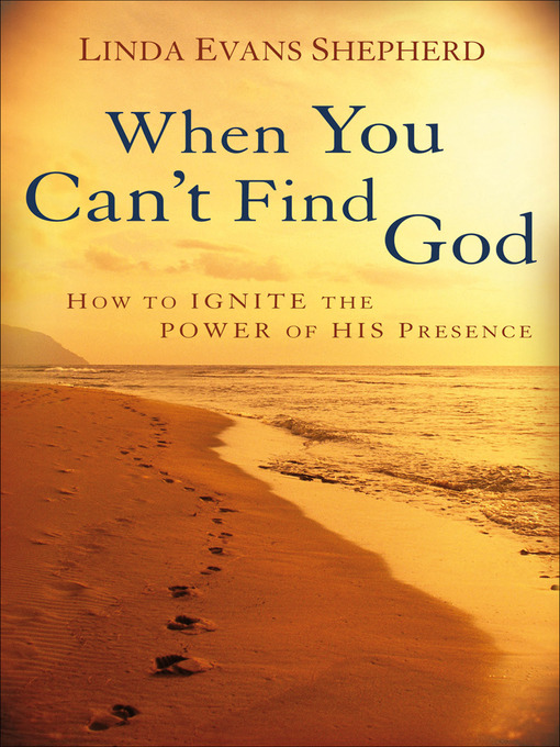 Title details for When You Can't Find God by Linda Evans Shepherd - Available
